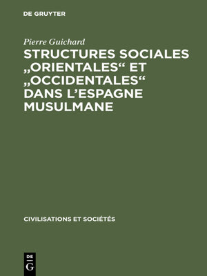 cover image of Structures sociales "orientales" et "occidentales" dans l'Espagne musulmane
